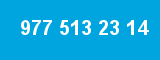 977 513 23 14 977 513 23 14